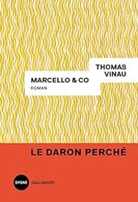 Couverture du livre Marcello & Co - Thomas Vinau