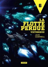 Couverture du livre Flotte perdue 6 - victorieux - Jack Campbell