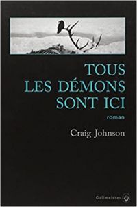 Couverture du livre Tous les démons sont ici - Craig Johnson