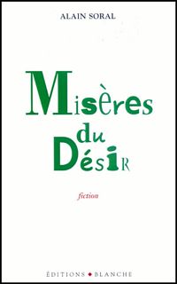 Couverture du livre Misères du désir - Alain Soral