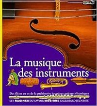 Beatrice Fontanel - Claire D Harcourt - La musique des instruments