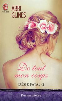 Abbi Glines - De tout mon corps