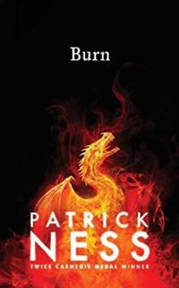 Patrick Ness - Burn