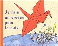 Couverture du livre Je fais un oiseau pour la paix - Alain Serres