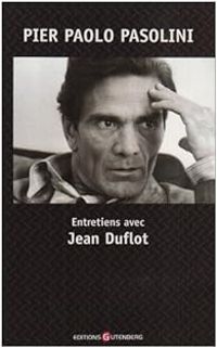 Couverture du livre Entretiens avec Jean Duflot - Pier Paolo Pasolini - Jean Duflot