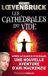 Couverture du livre Les Cathedrales du Vide - Henri Loevenbruck