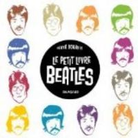 Couverture du livre Le petit livre Beatles - Herve Bourhis