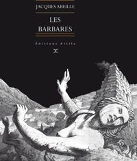 Jacques Abeille - Les Barbares