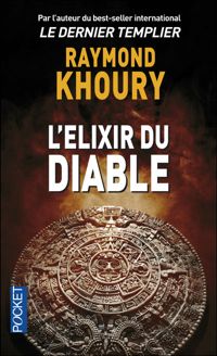 Raymond Khoury - L'élixir du diable