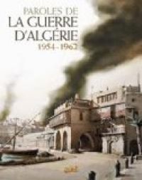 Couverture du livre Parole de la Guerre d'Algérie 1954-1962 - Jean Pierre Gueno