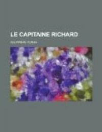 Couverture du livre Le Capitaine Richard - Alexandre Dumas