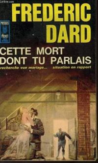 Frederic Dard - Cette mort dont tu parlais