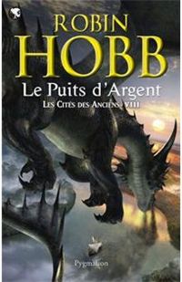 Couverture du livre Les Cités des Anciens (Tome 8) - Le puits d'Argent - Robin Hobb