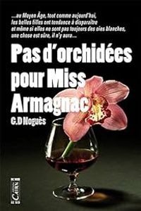 G D Nogues - Pas d'orchidées pour miss Armagnac