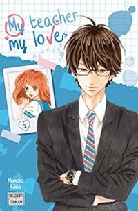 Couverture du livre My teacher, my love - Momoko Koda