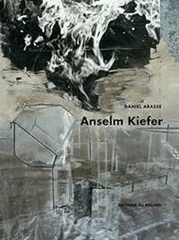 Daniel Arasse - Anselm Kiefer