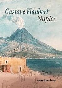 Couverture du livre Naples - Gustave Flaubert