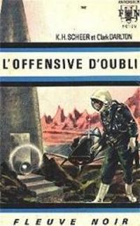 Karl Herbert Scheer - Clark Darlton - L'offensive d'oubli