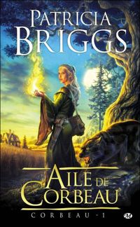 Patricia Briggs - Aile de Corbeau