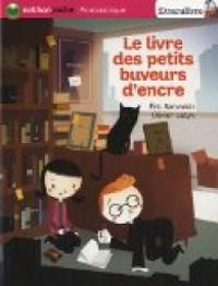 Ric Sanvoisin - Le livre des petits buveurs d'encre