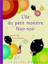 Couverture du livre L'île du petit monstre Noir-noir - Davide Cali