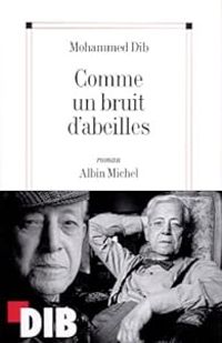 Couverture du livre Comme un bruit d'abeilles - Mohammed Dib