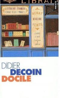 Couverture du livre Docile - Didier Decoin