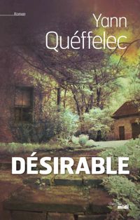 Couverture du livre Désirable  - Yann Queffelec