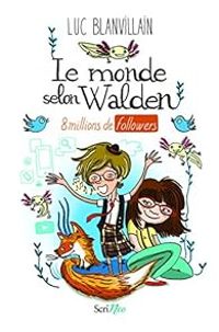 Luc Blanvillain - Le monde selon Walden : 8 millions de followers