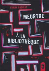 Frank Andriat - Meurtre à la bibliothèque