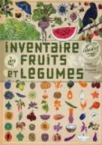 Virginie Aladjidi - Inventaire illustré des fruits et légumes