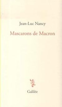 Couverture du livre Mascarons de Macron - Jean Luc Nancy