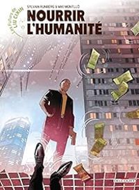 Couverture du livre Nourrir l'humanité - Sylvain Runberg - Liu Cixin