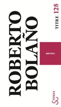 Roberto Bolaño - Anvers