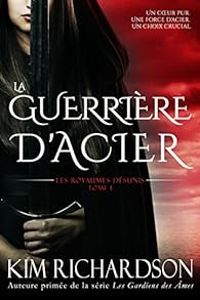 Kim Richardson - La guerrière d'acier