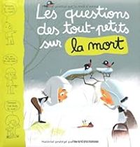 Couverture du livre Les questions des tout-petits sur la mort - Marie Aubinais