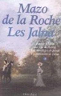 Mazo De La Roche - Les Jalna  