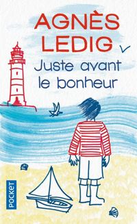 Agnès Ledig - Juste avant le bonheur 