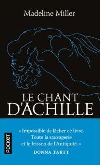 Couverture du livre Le Chant d'Achille - Madeline Miller