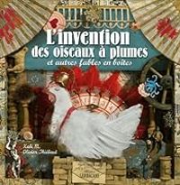 Olivier Thiebaut - Xabi Molia - L'invention des oiseaux à plumes 