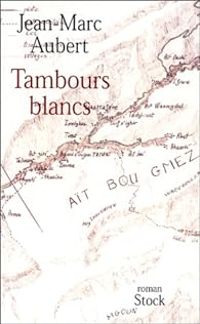 Couverture du livre Tambours blancs - Jean Marc Aubert - Bruno Gibert