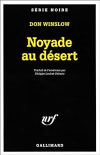 Don Winslow - Noyade au désert