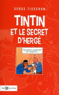 Couverture du livre Tintin et le secret d'Hergé NE - Serge Tisseron