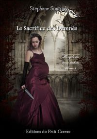 Couverture du livre Le sacrifice des Damnés - Stephane Soutoul