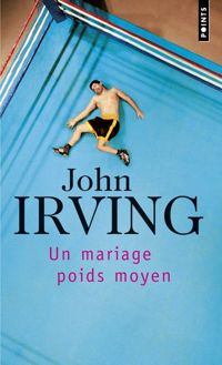 Couverture du livre Un mariage poids moyen - John Irving