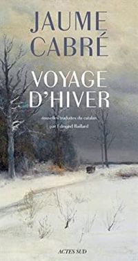 Jaume Cabre - Voyage d'hiver