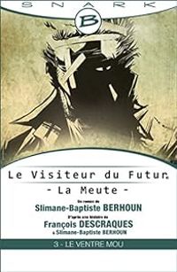 Francois Descraques - Slimane Baptiste Berhoun - Le ventre mou