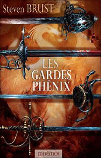 Steven Brust - Les gardes Phénix