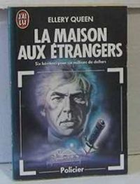 Ellery Queen - La maison aux étrangers