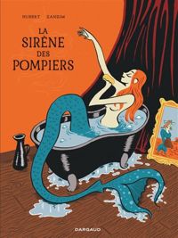 Couverture du livre La Sirène des Pompiers - Hubert  - Zanzim 